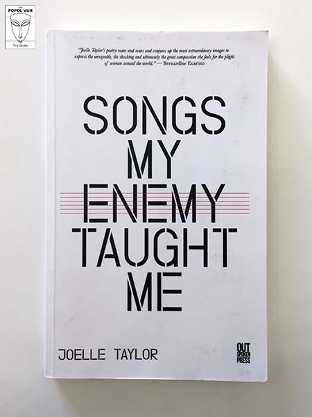 Joelle Taylor - Songs My Enemy Taught Me